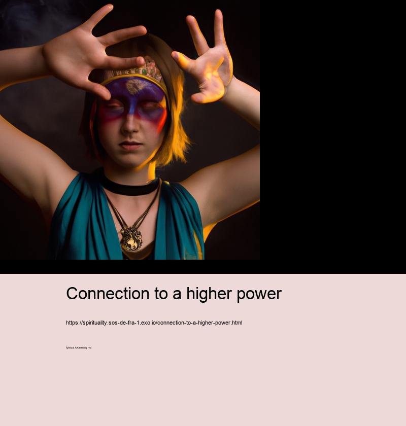 Connection to a higher power